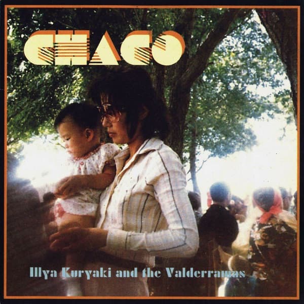 Illya Kuryaki & The Valderramas — Chaco