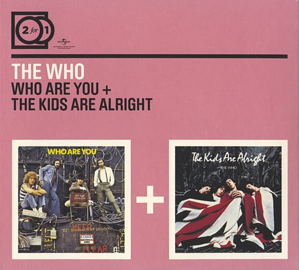 The Who — Who Are You + The Kids Are Alright