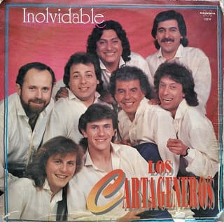 Los Cartageneros — Inolvidable
