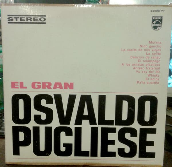 Osvaldo Pugliese Y Su Orquesta Típica — El Gran Osvaldo Pugliese