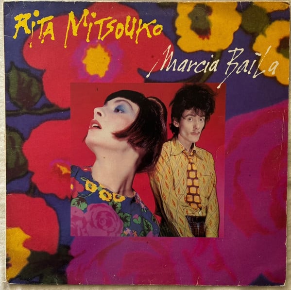 Rita Mitsouko* – Marcia Baïla