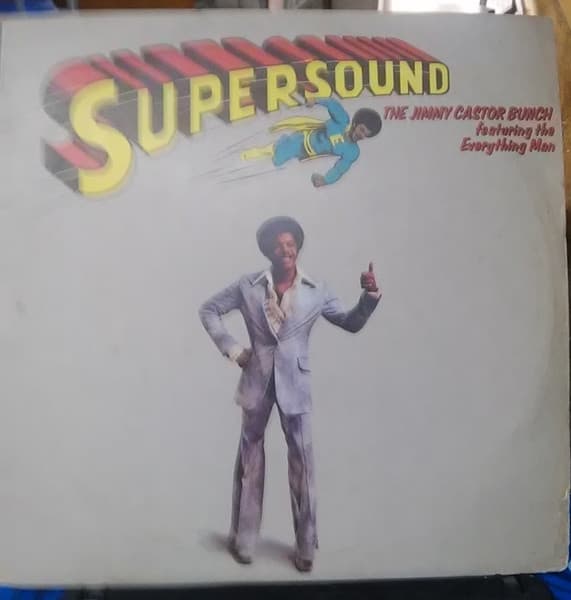 The Jimmy Castor Bunch & The Everything Man — Supersound