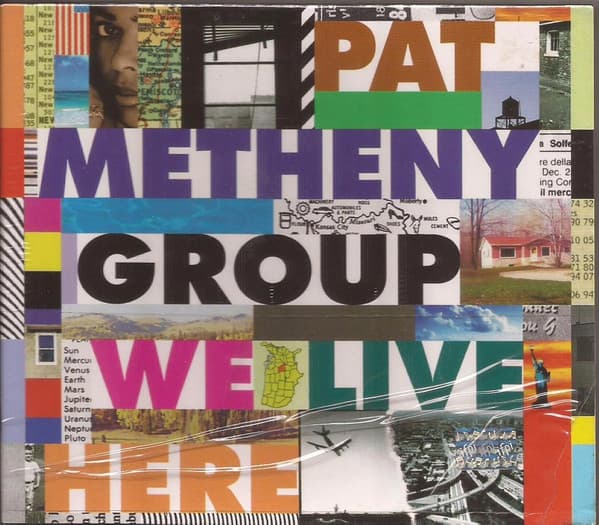 Pat Metheny Group — We Live Here