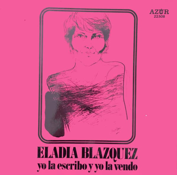 Eladia Blázquez — Yo La Escribo Y Yo La Vendo
