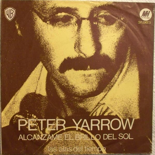 Peter Yarrow — Alcanzame El Brillo Del Sol = Weave Me The Sunshine