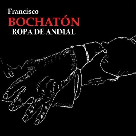 Francisco Bochatón — Ropa de Animal