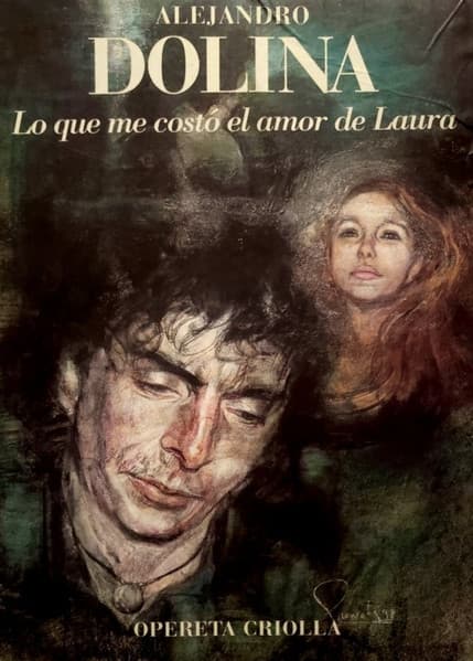 Alejandro Dolina — Lo Que Me Costó El Amor De Laura
