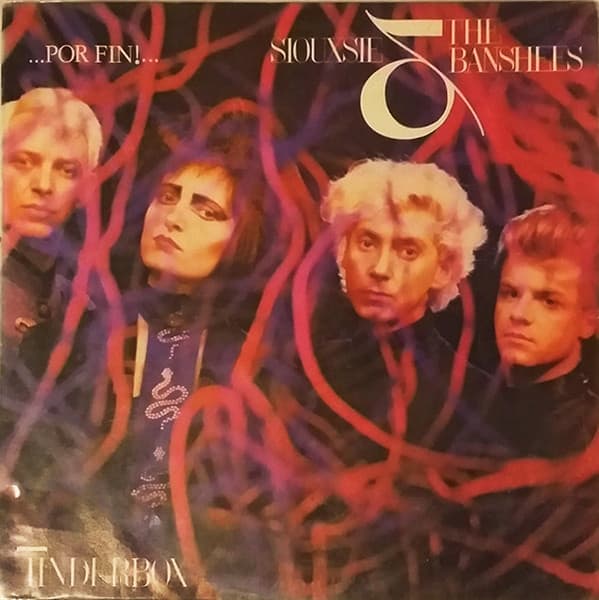 Siouxsie & The Banshees — Tinderbox