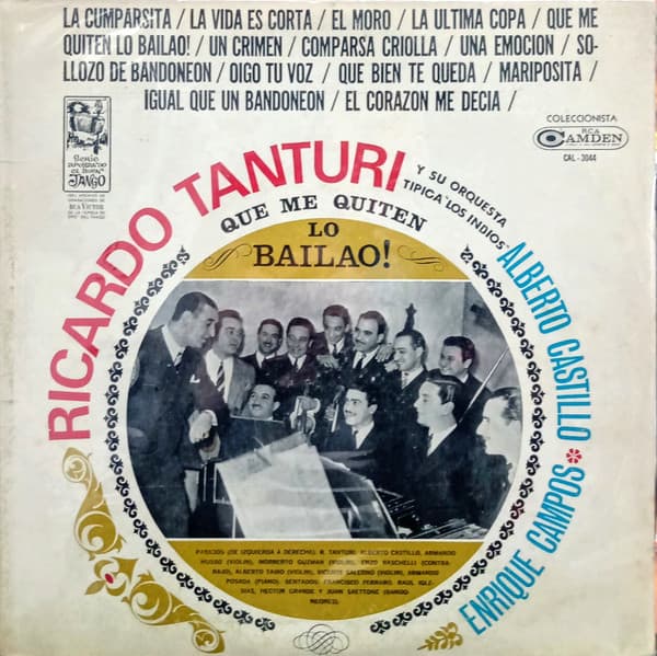 Ricardo Tanturi Y Su Orquesta Tipica "Los Indios" & Alberto Castillo & Enrique Campos — Que Me Quiten Lo Bailao!