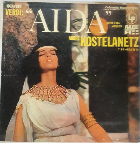 Giuseppe Verdi & André Kostelanetz And His Orchestra — "Aida" (Opera Para Orquesta)