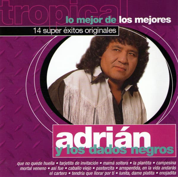 Adrian Y Los Dados Negros — Lo Mejor de Los Mejores - 14 Super Exitos Originales