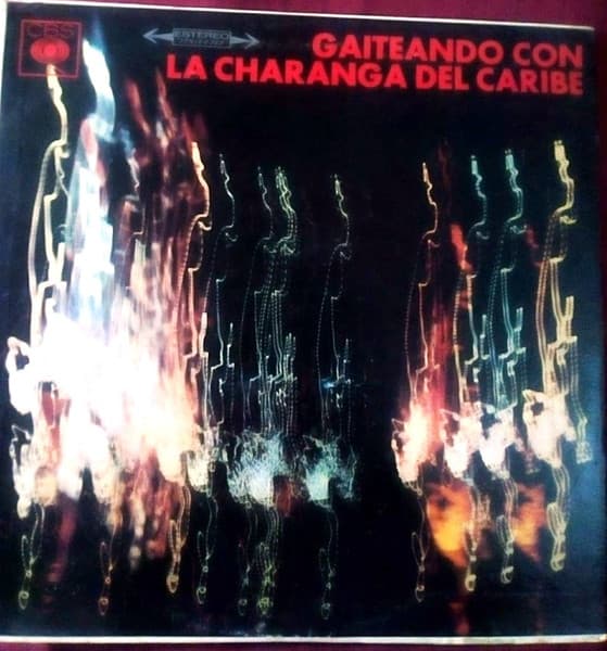 La Charanga Del Caribe — Gaiteando Con La Charanga Del Caribe
