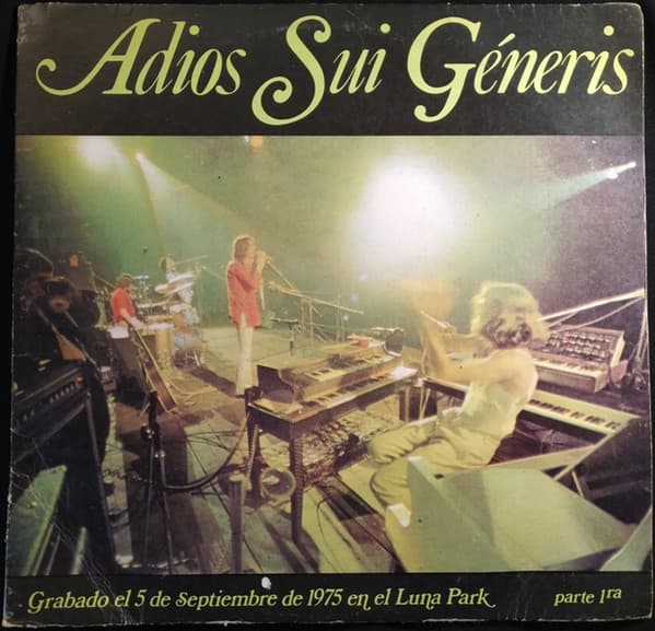 Sui Generis — Adios Sui Géneris, Parte 1ra