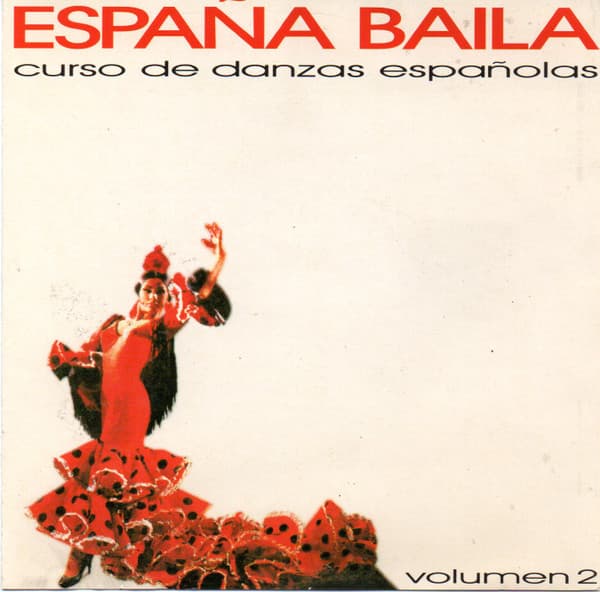 Various — España Baila (Curso De Danzas Españolas Volumen 2)