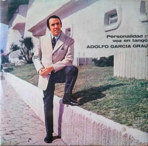 Adolfo García Grau — Personalidad Y Voz En Tango