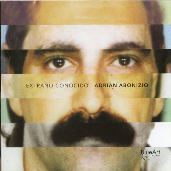 Adrián Abonizio — Extraño Conocido