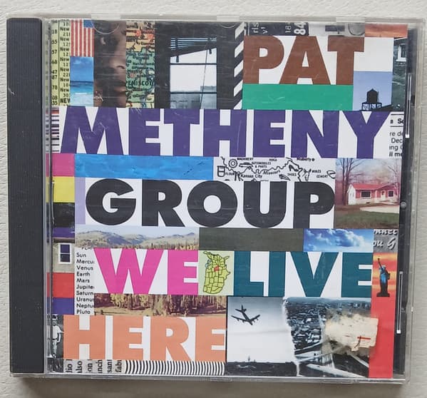 Pat Metheny Group — We Live Here