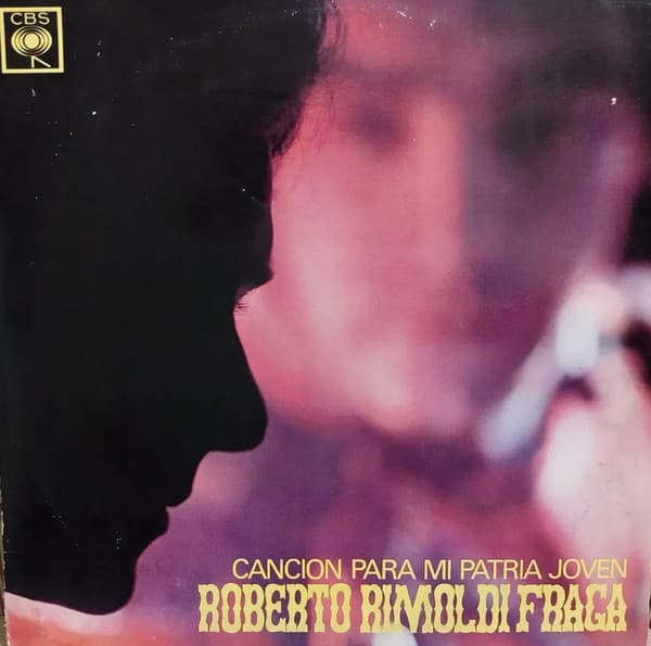 Roberto Rimoldi Fraga — Cancion Para Mi Patria Joven