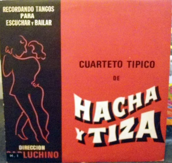 Cuarteto Típico De Hacha Y Tiza — Tango Milonguero