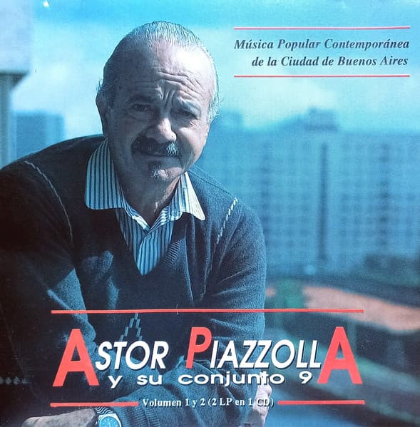 Astor Piazzolla Y Su Conjunto 9 — Música Popular Contemporánea De La Ciudad De Buenos Aires Volumen 1 y 2 (2 LP En 1 CD)