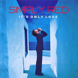 Simply Red — It's Only Love
