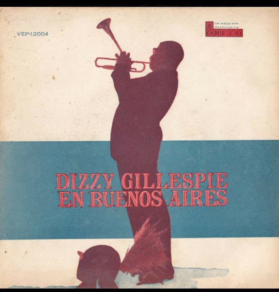 Dizzy Gillespie — Dizzy Gillespie En Buenos Aires