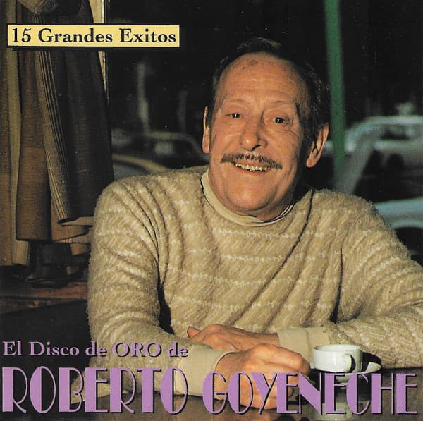 Roberto Goyeneche — 15 Grandes Exitos