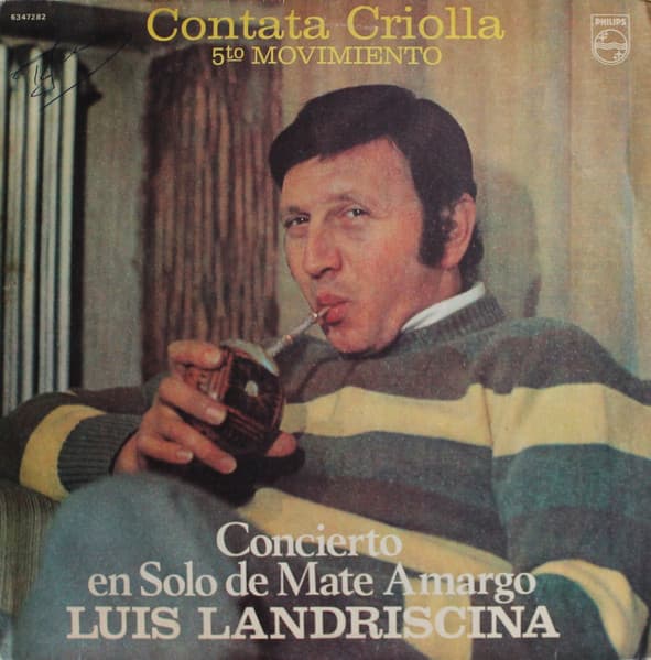 Luis Landriscina — Contata Criolla 5to Movimiento - Concierto En Solo De Mate Amargo