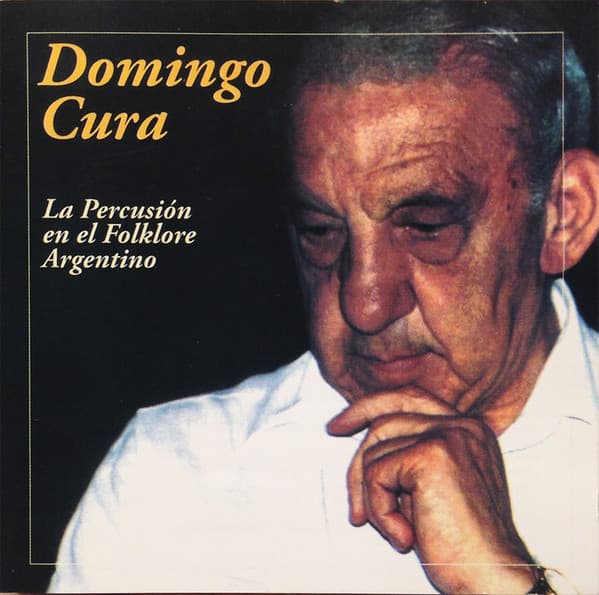 Domingo Cura — La Percusión en el Folklore Argentino