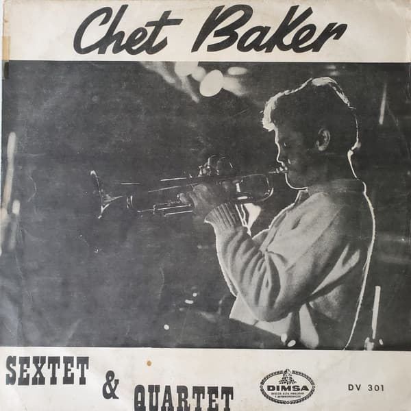 Chet Baker — Sextet & Quartet