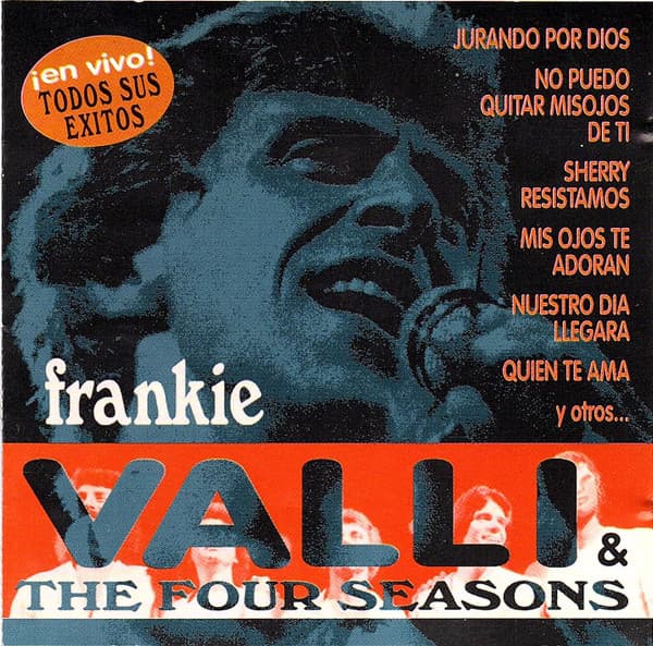 Frankie Valli & The Four Seasons — ¡En Vivo! Todos Sus Éxitos