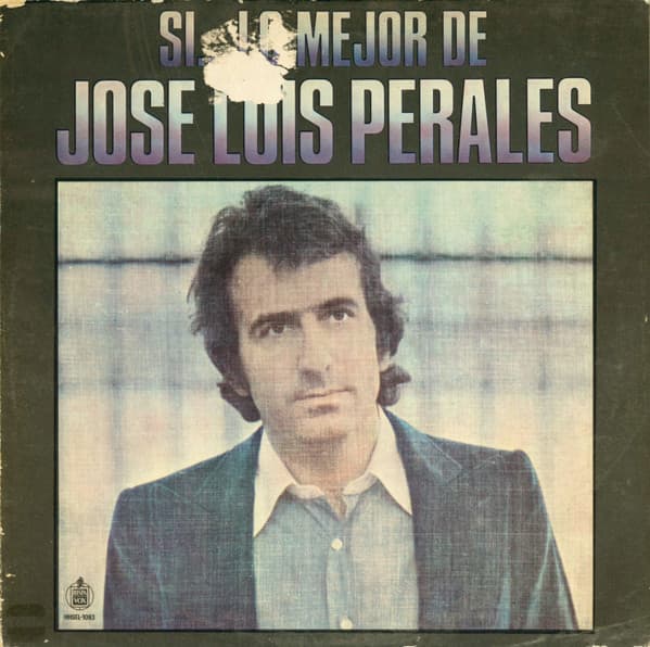 José Luis Perales — Si... Lo Mejor De José Luis Perales