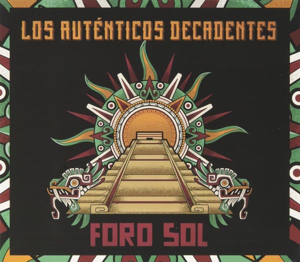 Los Auténticos Decadentes — Foro Sol