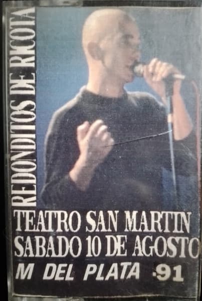 Patricio Rey Y Sus Redonditos De Ricota — Teatro San Martin Sábado 10 De Agosto M. Del Plata '91