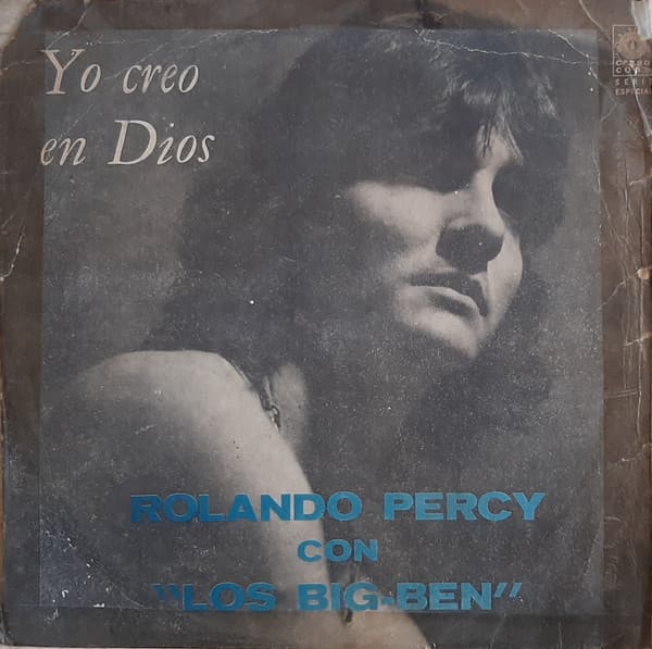 Rolando Percy & Los Big Ben — Yo Creo En Dios
