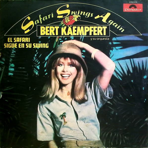 Bert Kaempfert Y Su Orquesta — Safari Swings Again = El Safari Sigue En Su Swing