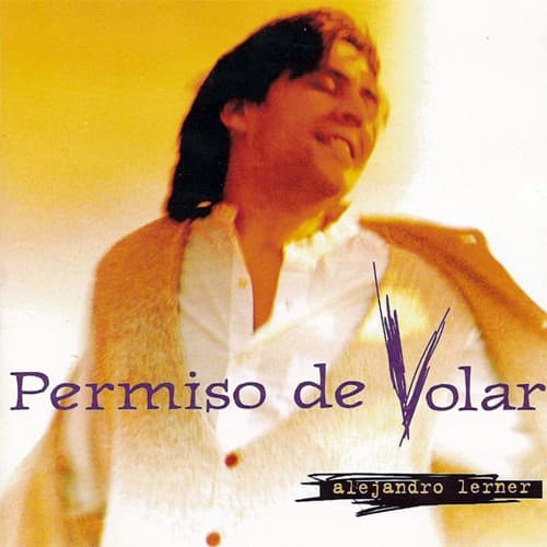 Alejandro Lerner — Permiso De Volar