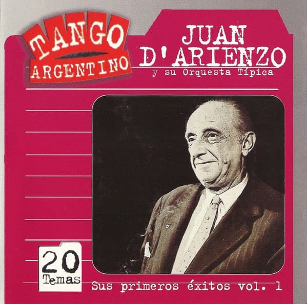 Juan D'Arienzo Y Su Orquesta Típica — Sus Primeros Éxitos Vol. 1