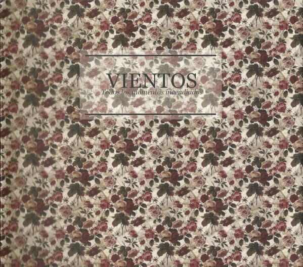 Vientos — Todos Los Momentos Incendiados
