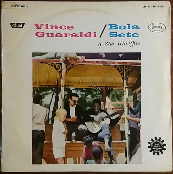 Vince Guaraldi & Bola Sete — Vince Guaraldi / Bola Sete Y Sus Amigos