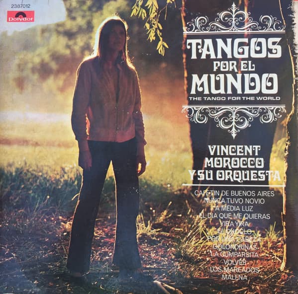 Vincent Morocco Y Su Orquesta — Tangos Por El Mundo, The Tango For The World