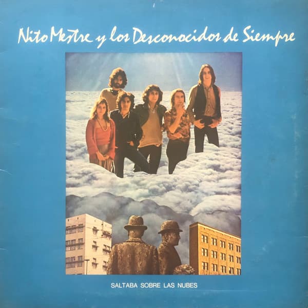 Nito Mestre Y Los Desconocidos De Siempre — Saltaba Sobre Las Nubes
