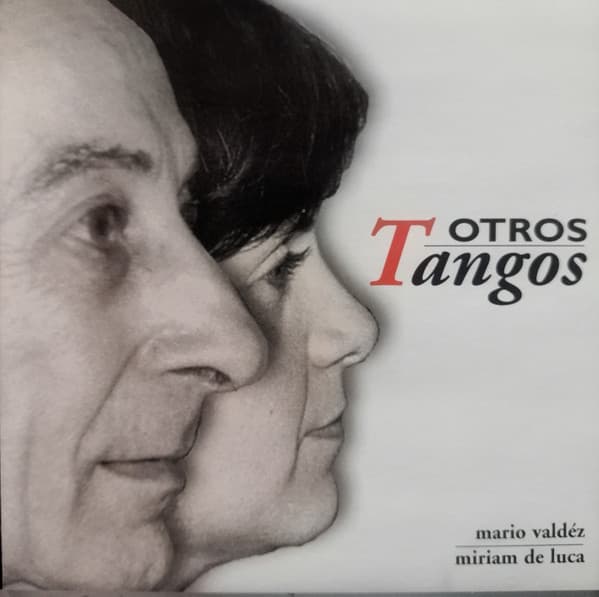 Mario Valdez & Miriam De Luca — Otros Tangos