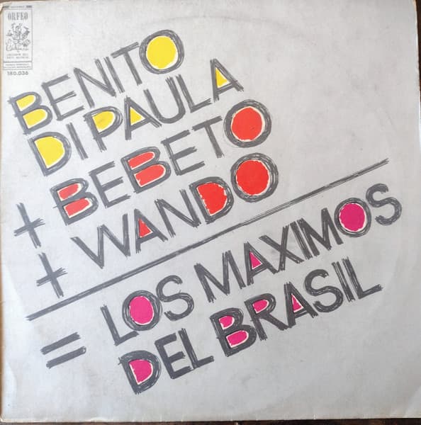 Benito Di Paula & Bebeto & Wando — Los Máximos Del Brasil