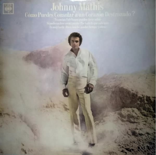 Johnny Mathis — Cómo Puedes Consolar A Un Corazón Destrozado?