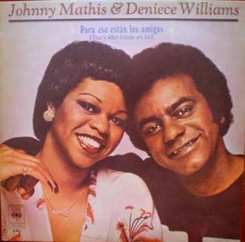 Johnny Mathis & Deniece Williams — Para Eso Están Los Amigos = That's What Friends Are For