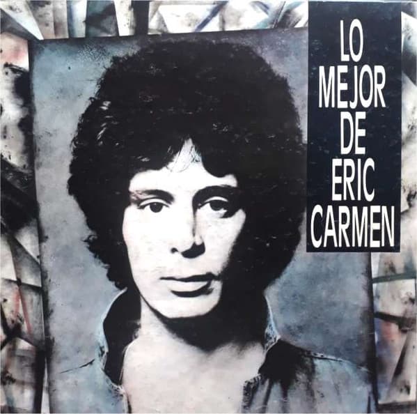 Eric Carmen — Lo Mejor De Eric Carmen