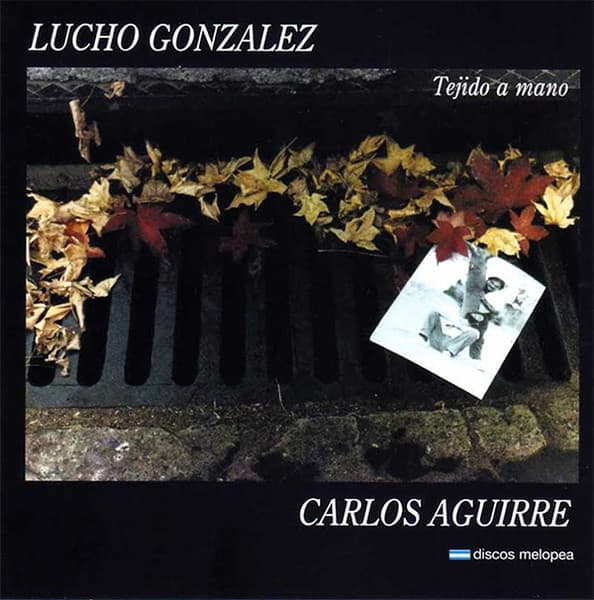 Lucho González & Carlos Aguirre — Tejido A Mano