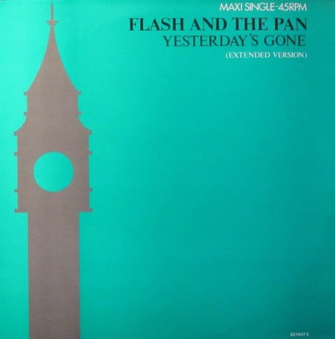 Flash And The Pan* – Yesterday's Gone (Extended Version)