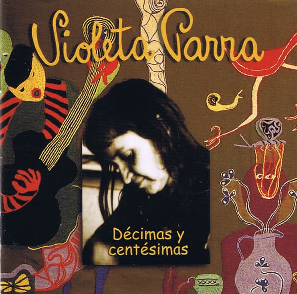 Violeta Parra — Décimas Y Centésimas
